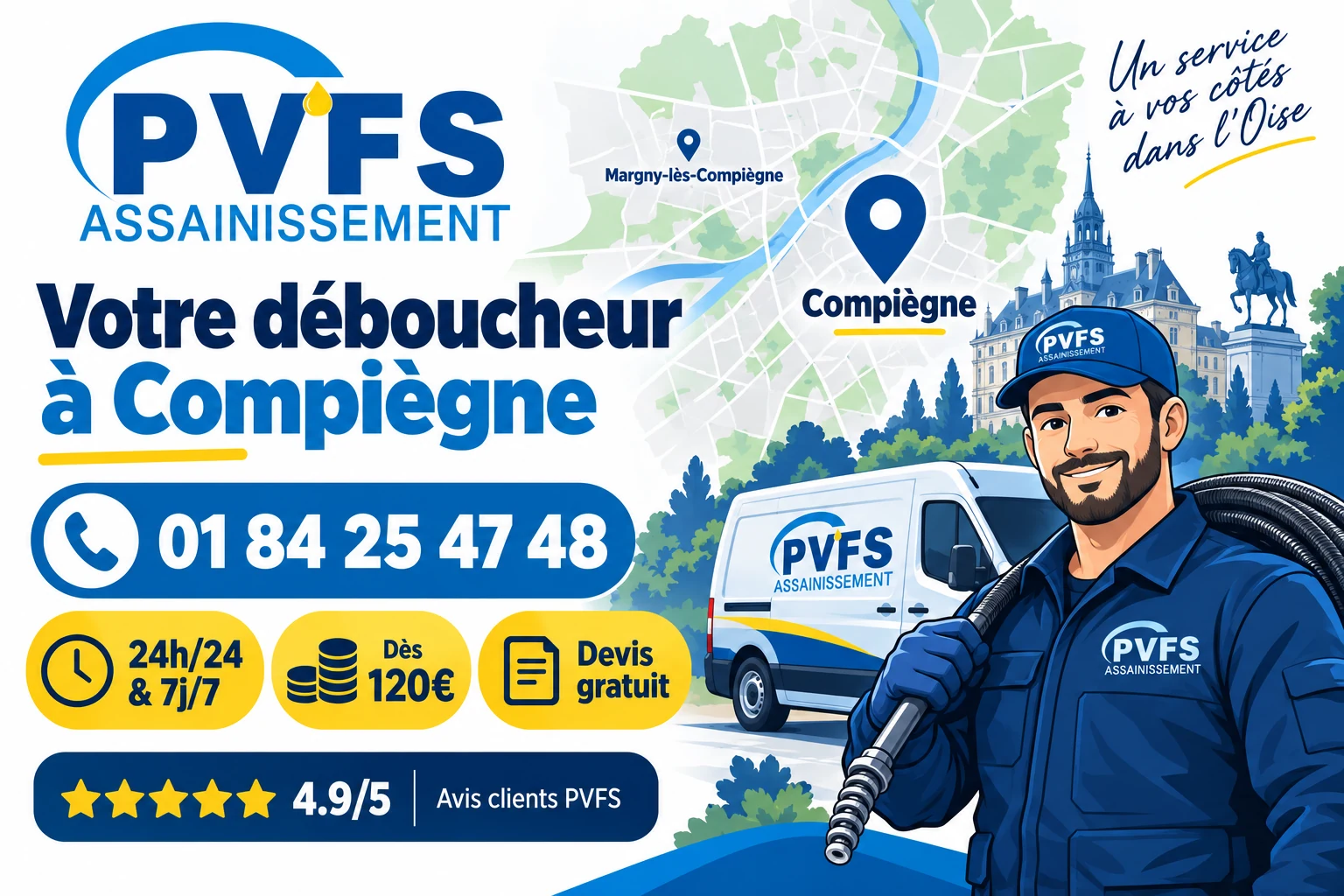 Affiche PVFS : votre déboucheur à Compiègne et Margny-lès-Compiègne, 24h/24 et 7j/7